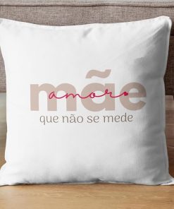 Almofada Mãe, amor que não se mede